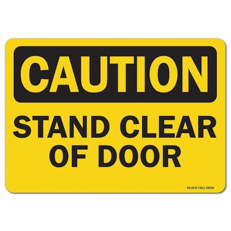 Signmission OSHA Caution, 12" Height, Aluminum, 18" x 12", Landscape, Stand Clear Of Door OS-CS-A-1218-L-19236